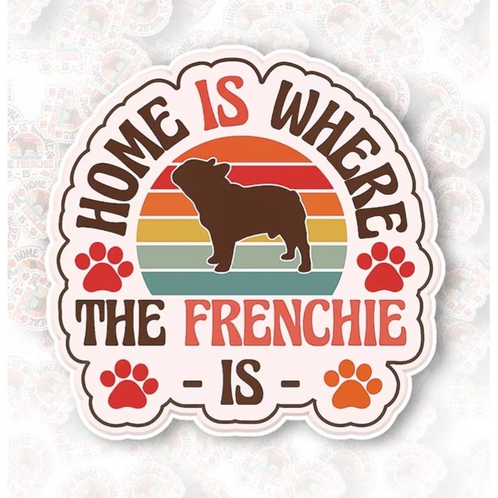 Home Is Where The Frenchie Is Retro Sunset French Bulldog Vinyl Decal Sticker